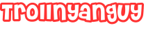 Trollnyanguy