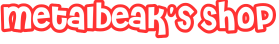 metalbeak's Shop