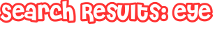 Search Results: eye