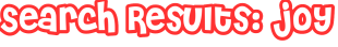 Search Results: joy