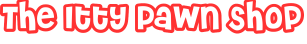 The Itty Pawn Shop