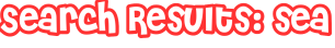 Search Results: sea